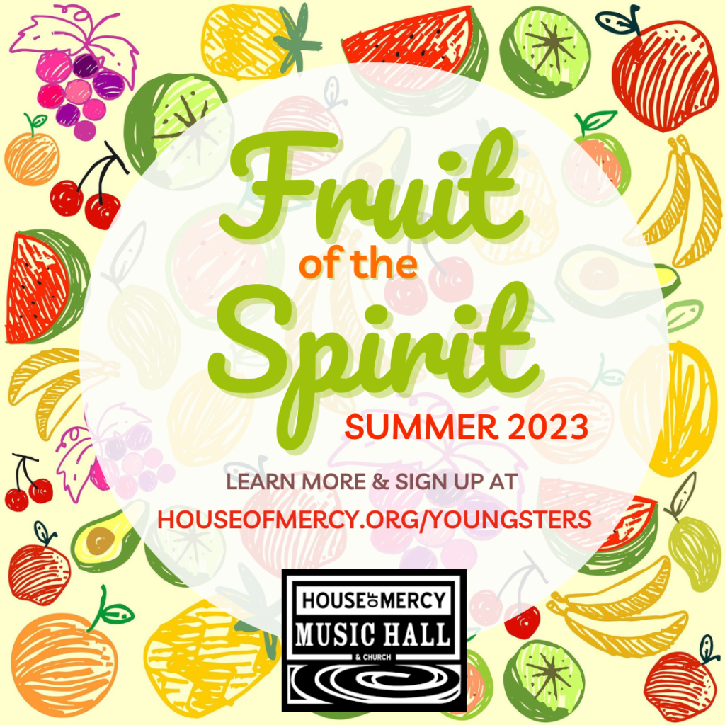 Fruit of the Spirit illustration Summer 2023 sign up at houseofmercy.org/youngsters